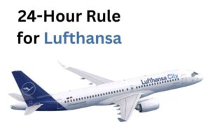 Lufthansa Airlines 24-hour Rule