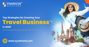 Top Strategies for Growing Your Travel Business in 2025