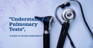 pulmonary function test for asthma.