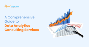 A Comprehensive Guide to Data Analytics Consulting Services