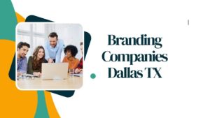 Branding Companies Dallas TX