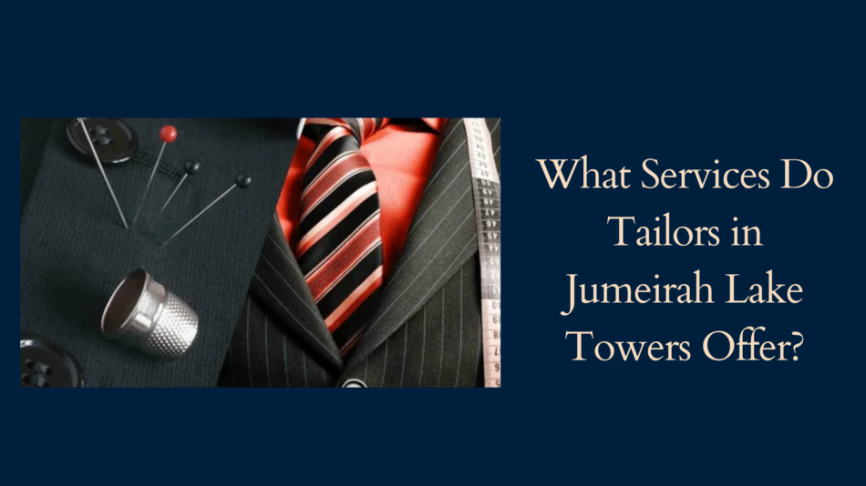 tailor in jumeirah lake towers