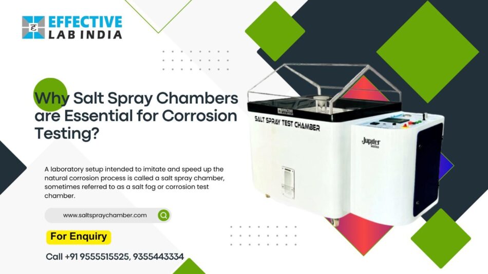 Why Salt Spray Chambers are Essential for Corrosion Testing