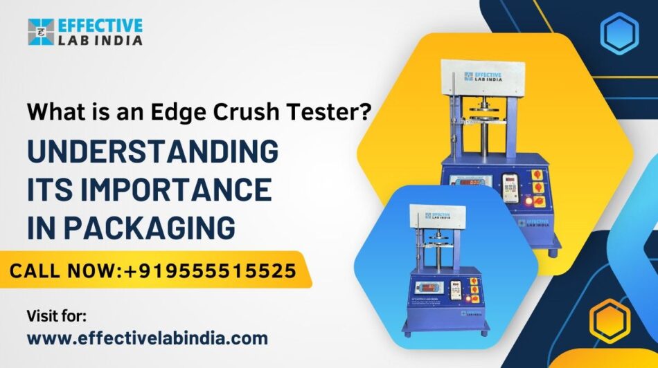 What is an Edge Crush Tester Understanding Its Importance in Packaging