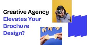 How a Creative Agency Elevates Your Brochure Design?