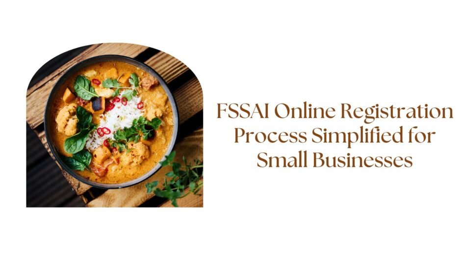 FSSAI Online Registration Process Simplified for Small Businesses