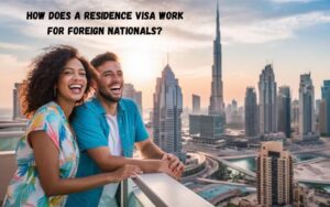 How Does a Residence Visa Work for Foreign Nationals