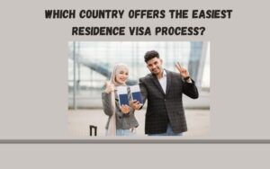 Which Country Offers the Easiest Residence Visa Process