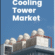Cooling Towers Market Current Scenario and Future Prospects