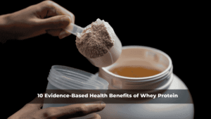 10 Evidence-Based Health Benefits of Whey Protein