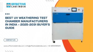 Best UV Weathering Test Chamber Manufacturers in India