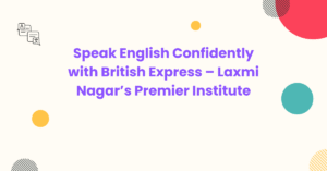 English Speaking Course In laxmi nagar