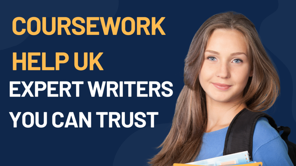 Coursework Help UK – Expert Writers You Can Trust