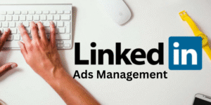 Linkedin ads management
