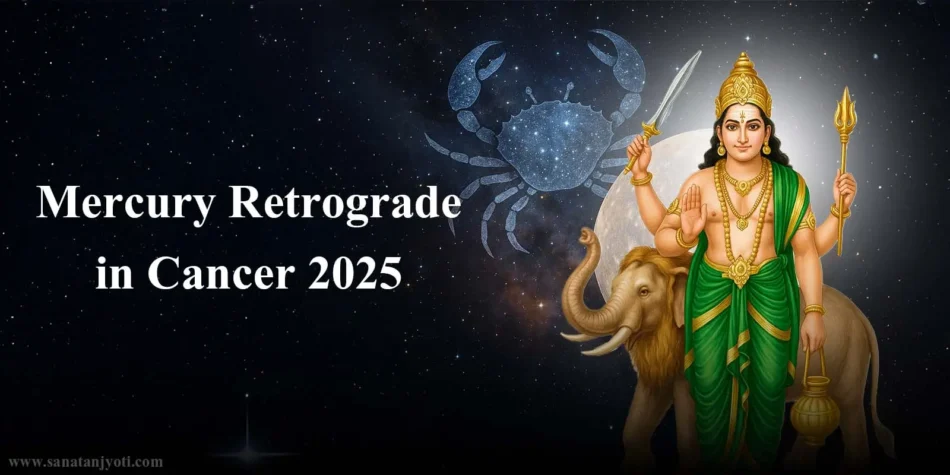 Mercury Retrograde in Cancer 2025