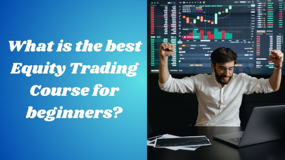 Equity Trading Course