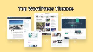Which Top WordPress Themes Are Worth Using in 2025?