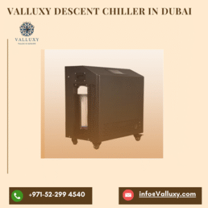 Valluxy descent chiller in dubai
