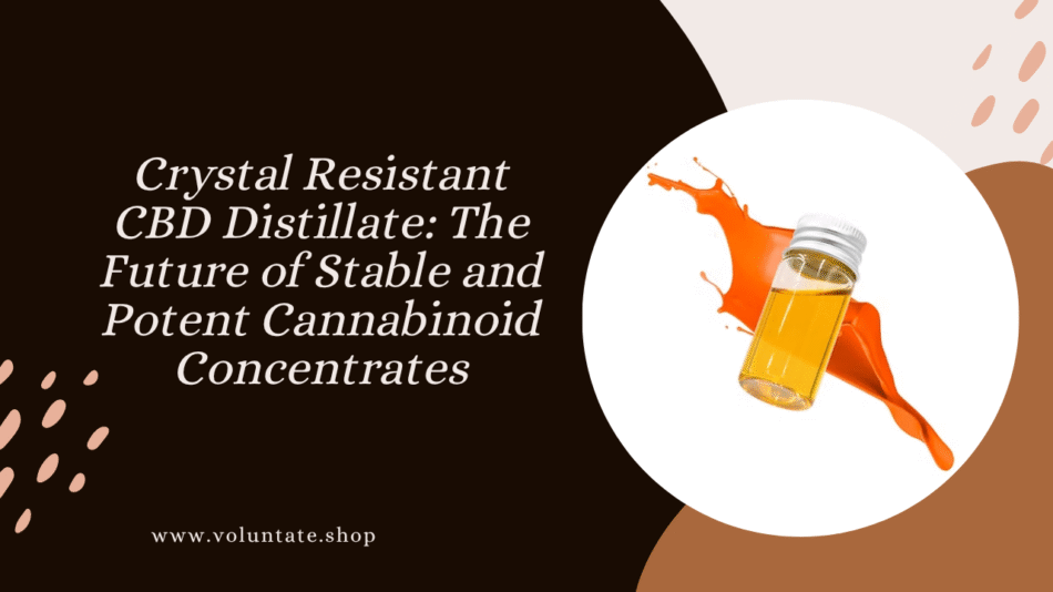 Crystal resistant cbd distillate