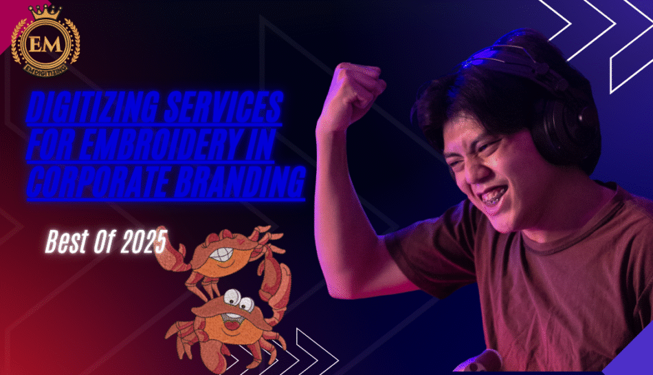 Digitizing Services for Embroidery in Corporate Branding