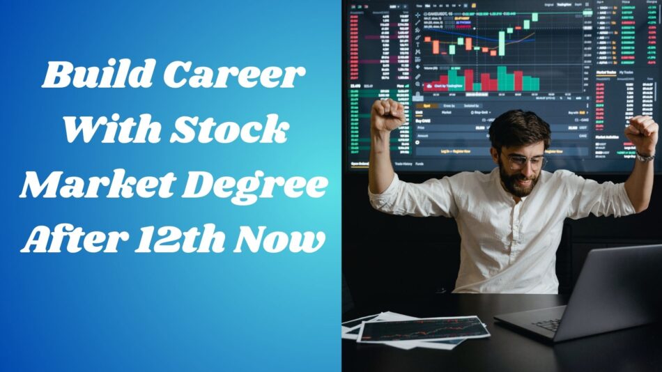 stock market degree after 12th