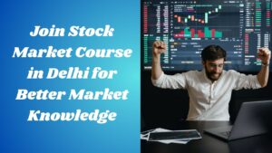 stock market course in Delhi