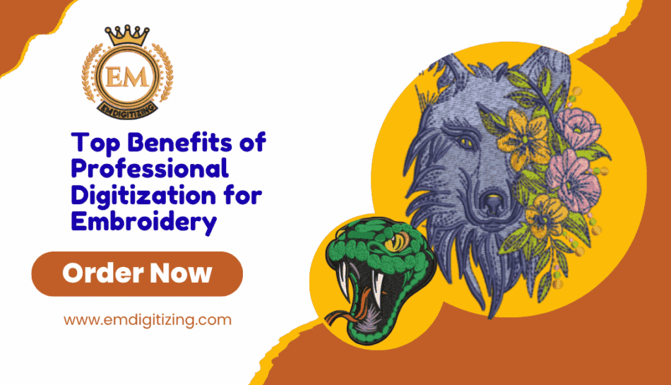 Top Benefits of Professional Digitization for Embroidery