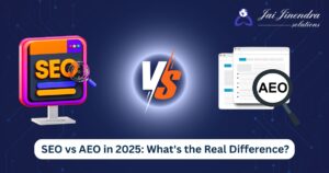 SEO vs AEO in 2025 What is the Real Difference