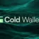 cold wallet