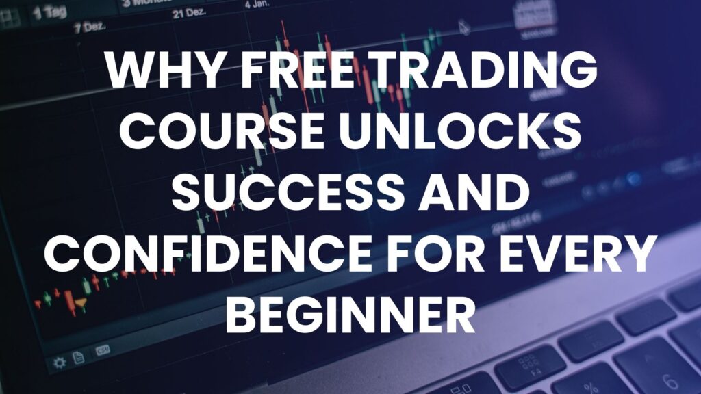 Free Trading Course