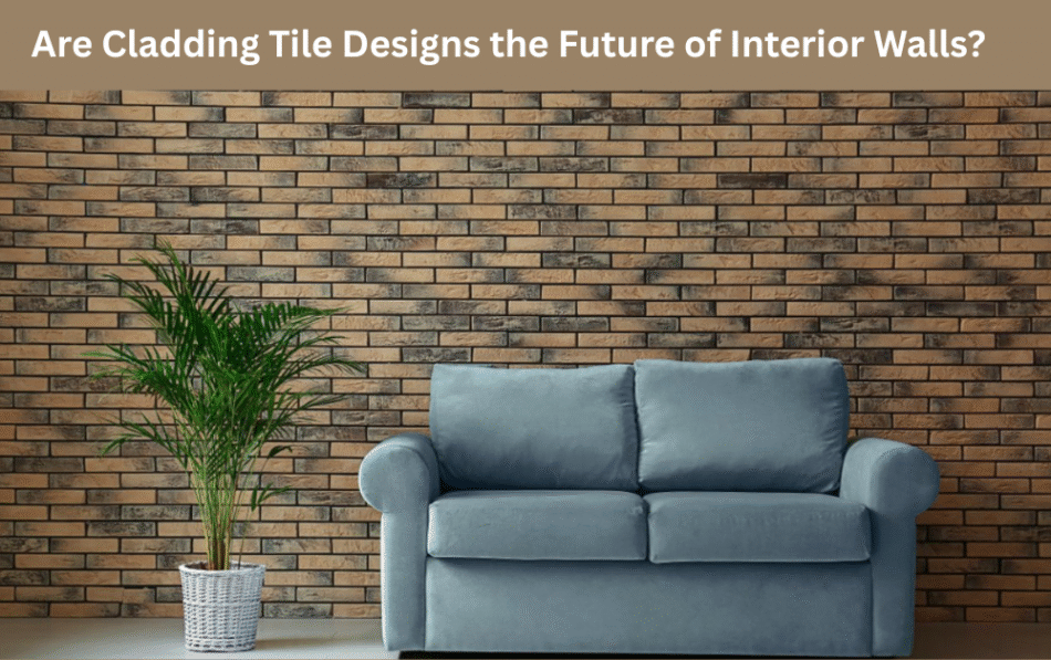 Are Cladding Tile Designs the Future of Interior Walls?