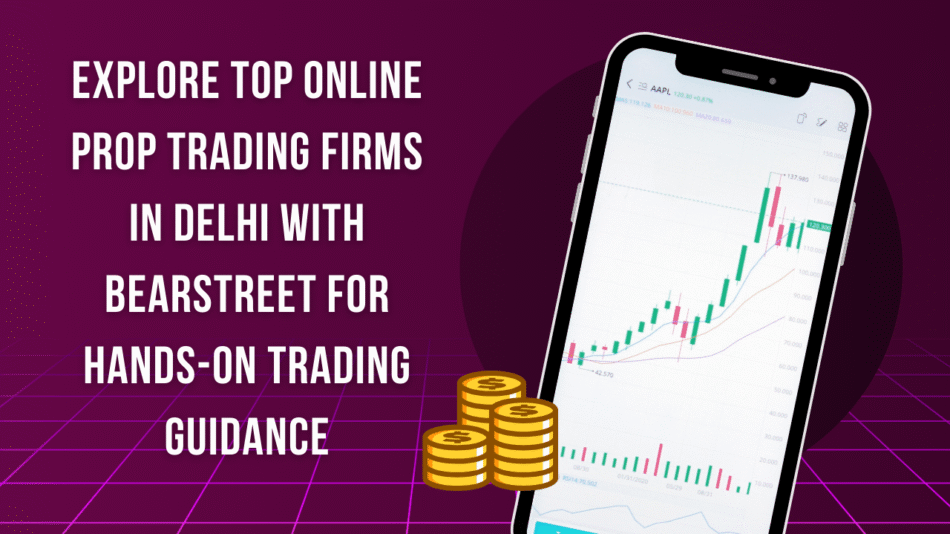 Online Prop Trading Firms in Delhi