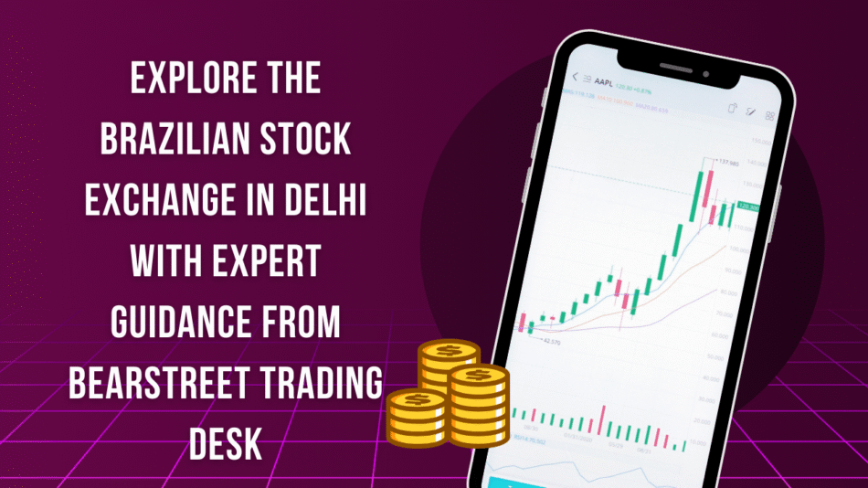 Brazilian Stock Exchange in Delhi