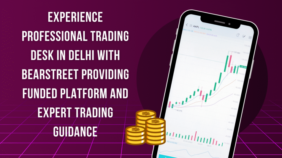 Trading desk in Delhi
