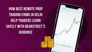 Best Remote Prop Trading Firms in Delhi