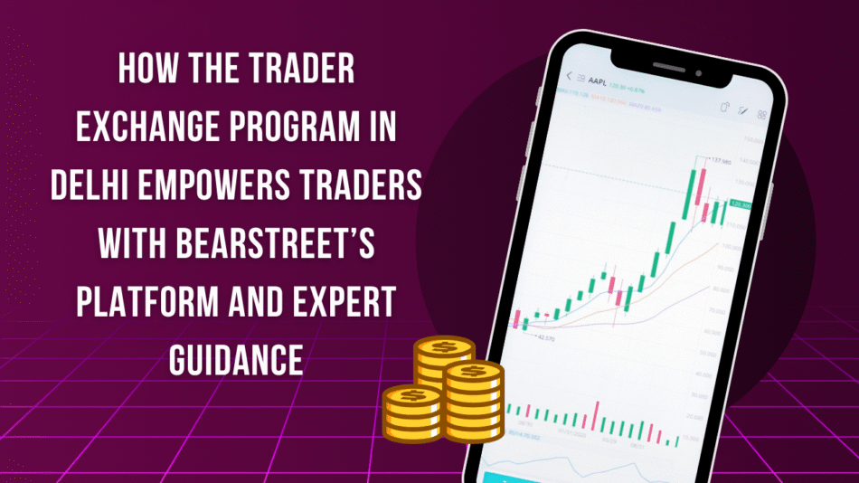 Trader Exchange Program in Delhi