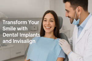 Transform Your Smile with Dental Implants and Invisalign