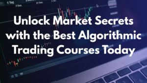 best algorithmic trading courses