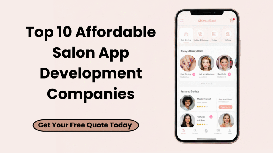 Top 10 Affordable Salon App Development Companies
