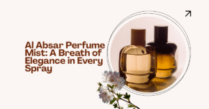 Al Absar Perfume Mist: A Breath of Elegance in Every Spray