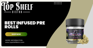 Best Infused Pre Rolls
