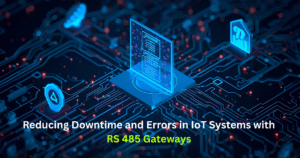 Reducing Downtime and Errors in IoT Systems with RS 485 Gateways