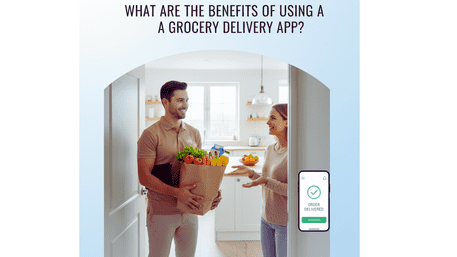 What Are the Benefits of Using a Grocery Delivery App?