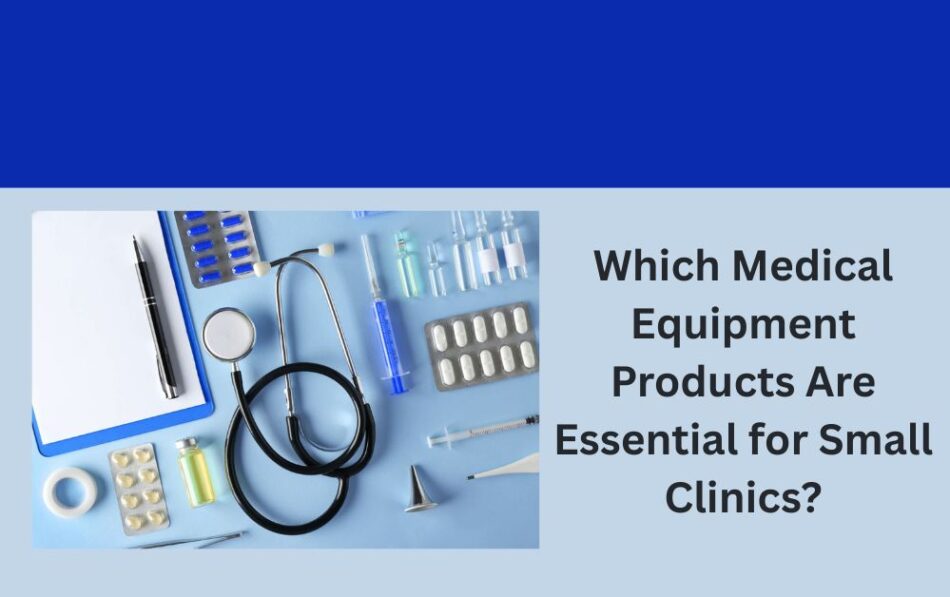 Medical Equipment Products