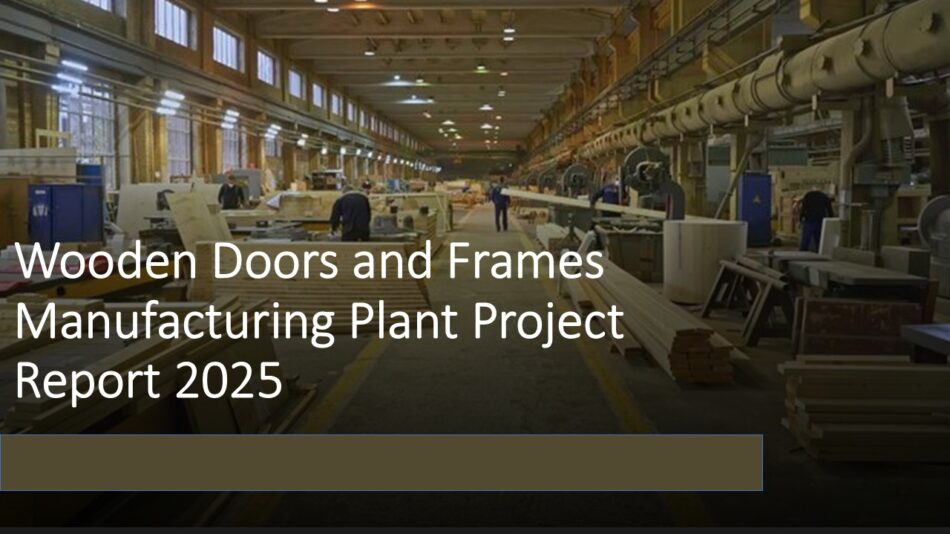 Wooden Door and Frame Manufacturing Plant