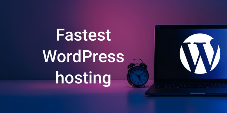 fastest wordpress hosting