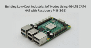 Building Low-Cost Industrial IoT Nodes Using 4G-LTE CAT-I HAT with Raspberry Pi 5 (8GB)