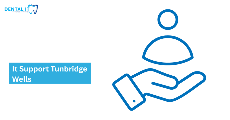 Reliable IT Support in Tunbridge Wells for Dental Practices