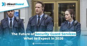 The Future of Security Guard Services What to Expect in 2026