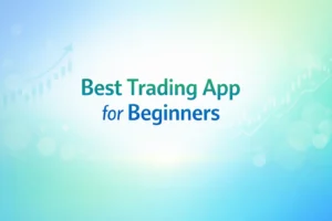 Best Trading App for Beginners